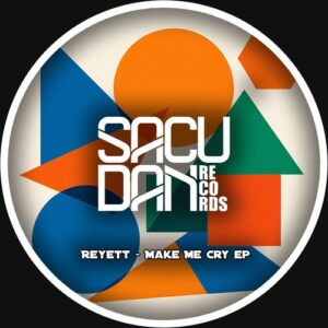 Reyett - Make Me Cry EP [SR297D]