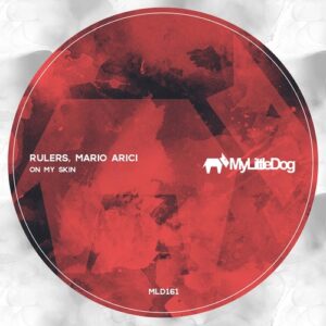 Rulers, Mario Arici - On My Skin [MLD161]