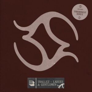 Trallez, TOBEHONEST - Ladies & Gentlemen [BB107B]