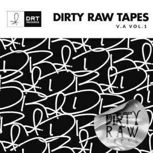 VA - Dirty Raw Tapes Vol.1 [DRT025E]