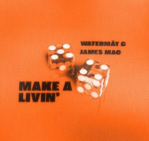 Watermat, James Mac - Make a Livin' [SWEATDS973DJ]