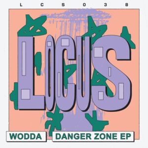 Wodda - Danger Zone - EP [LCS038]