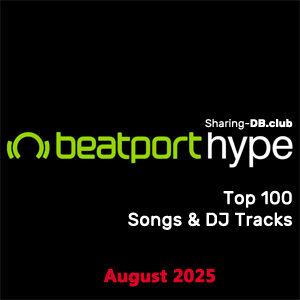 Beatport Hype Top 100 Songs & DJ Tracks August 2025