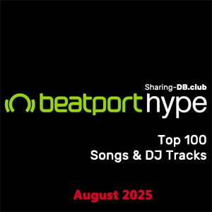Beatport Hype Top 100 Songs & DJ Tracks August 2025