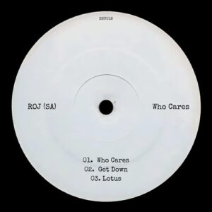 roj (SA) - Who Cares [SHU018]