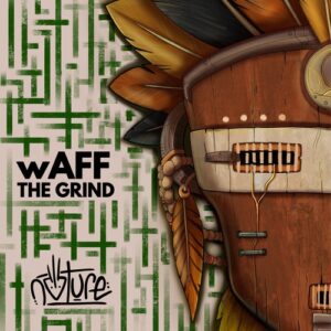 wAFF - The Grind [NATURE019]