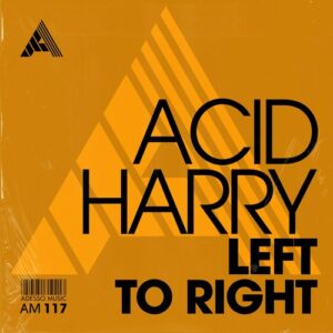 ACID HARRY - Left To Right - Extended Mix [AM117]