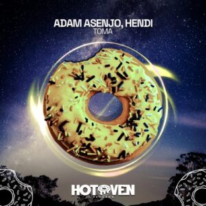 Adam Asenjo, Hendi - Toma [HOT0284]