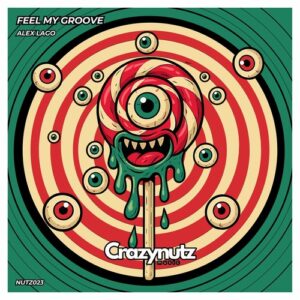Alex Lago - Feel My Groove [NUTZ023D]