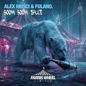 Alex Musci, FULANO. - Boom Boom Sauce [FWL037]