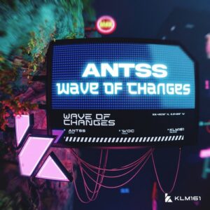 Antss - Wave Of Changes [KLM16101Z]