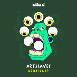 Artslaves - Drillerc EP [MOAN245]
