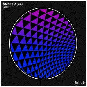 BORNEO (CL) - Needin [HBN044]