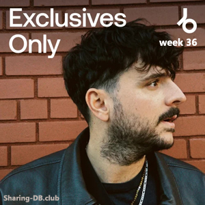 Beatport Exclusives Only: Week 36 (2025)