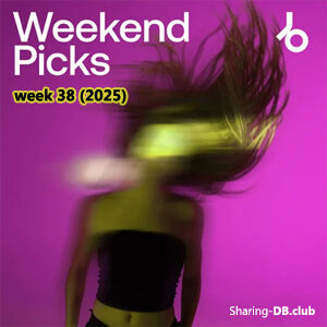 Beatport Weekend Picks 2025: Week 38