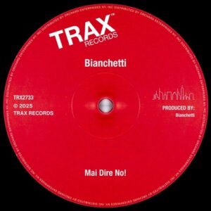 Bianchetti - Mai Dire No! [TRX2733]