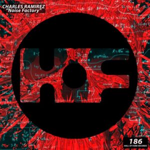 Charles Ramirez - Noise factory [HOF186]