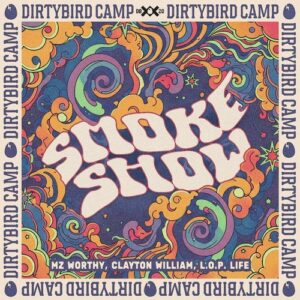 Clayton William, Mz Worthy, L.O.P. LIFE - Smoke Show [DB381]