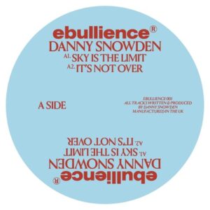 Danny Snowden - Ebullience 001 [EBULLIENCE001]