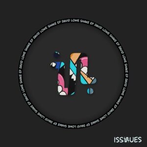 David Lowe - Shake EP [ISS151]