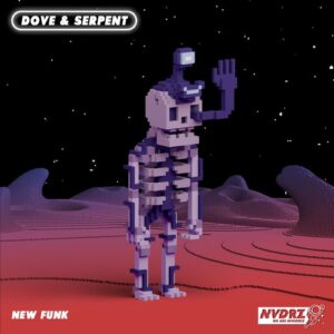Dove & Serpent - New Funk [NVDRZ165]