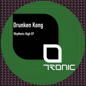Drunken Kong - Rhythmic High EP [TR544]