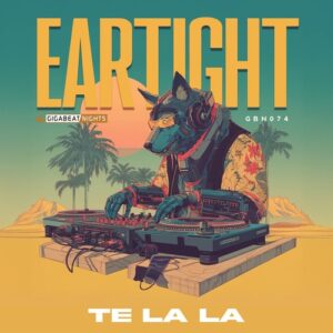 Eartight - Te La La [GBN74]