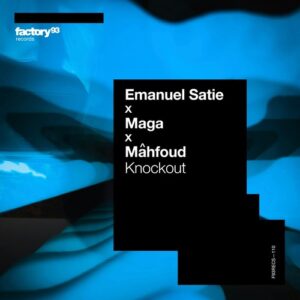 Emanuel Satie, Mâhfoud, Maga - Knockout [F93RECS110B]