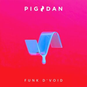 Funk D'Void, Pig&Dan - We Dont Know Whats Real [ELV181]