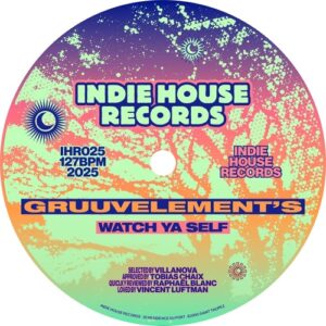 GruuvElement's - Watch Ya Self [IHR025]