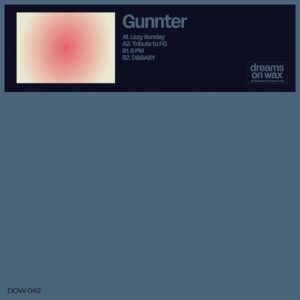 Gunnter - Lazy Sunday EP [DOW042]