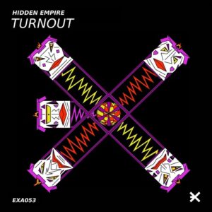 Hidden Empire - Turnout [EXEA053]