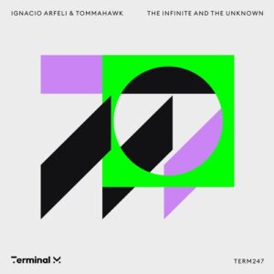 Ignacio Arfeli, Tommahawk - The Infinite And The Unknown [TERM247]