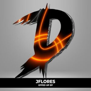 JFlores - Effed Up EP [DM668]