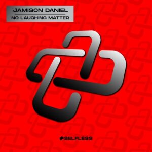 Jamison Daniel - No Laughing Matter [SLR004]