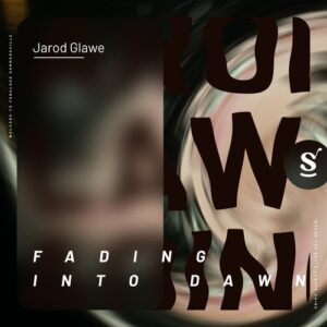 Jarod Glawe - Fading Into Dawn [SVR206DJ]