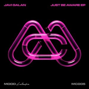 Javi Galan - Just Be Aware EP [MC005]