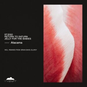 Jelly For The Babies, Return To Saturn & St.Ego - Atacama [PURR497]