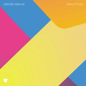Jerome Isma-Ae - Perception [5034644934365]