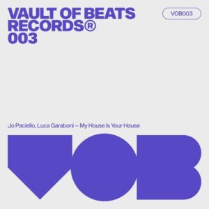 Jo Paciello, Luca Garaboni - My House, Your House [VOB003]
