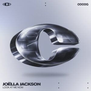 Joëlla Jackson - Look At Me Now [COC153]