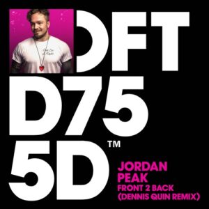 Jordan Peak - Front 2 Back - Dennis Quin Extended Remix [DFTD75D8]