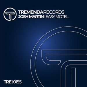 Josh Martin - Easy Motel [TRE0155]
