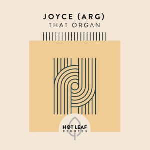 Joyce (ARG) - That Organ [HLR036]
