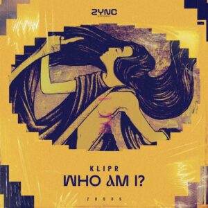 Klipr - Who Am I? [ZR005]