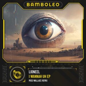 LIONEEL - I Wannah Uh EP [BAM050]