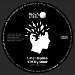 Late Replies - Off My Mind [BLR013]
