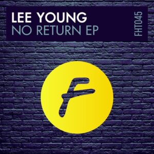 Lee Young - No Return EP [FHT045]
