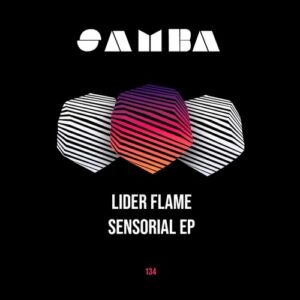 Lider Flame - Sensorial EP [SAMBAEP134]