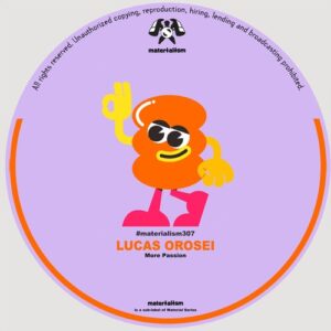 Lucas Orosei - More Passion [MATERIALISM307]